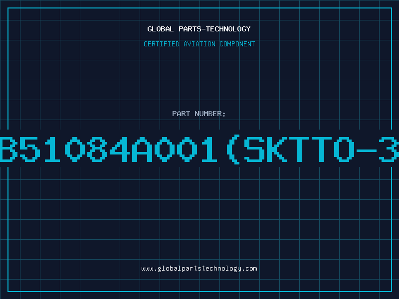Aviation Part B51084A001(SKTTO-3