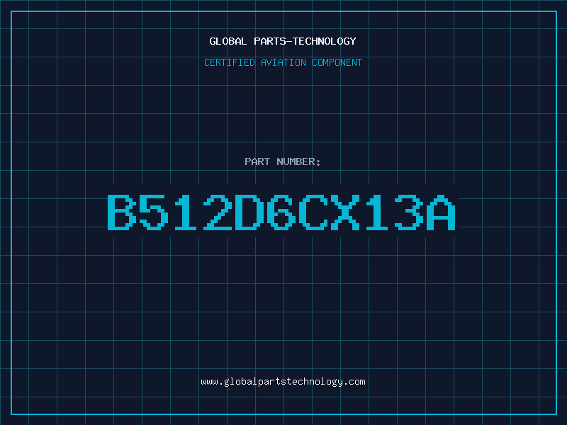Aviation Part B512D6CX13A