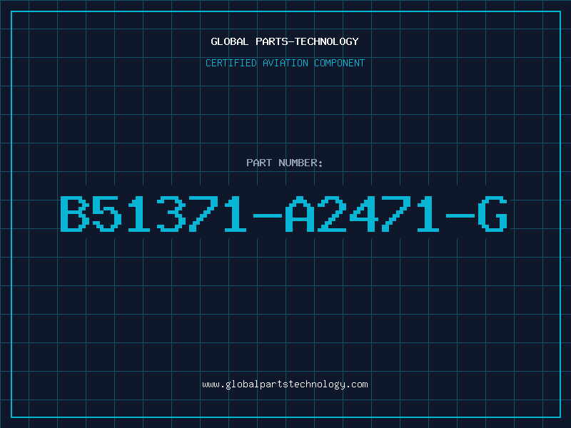 Aviation Part B51371-A2471-G