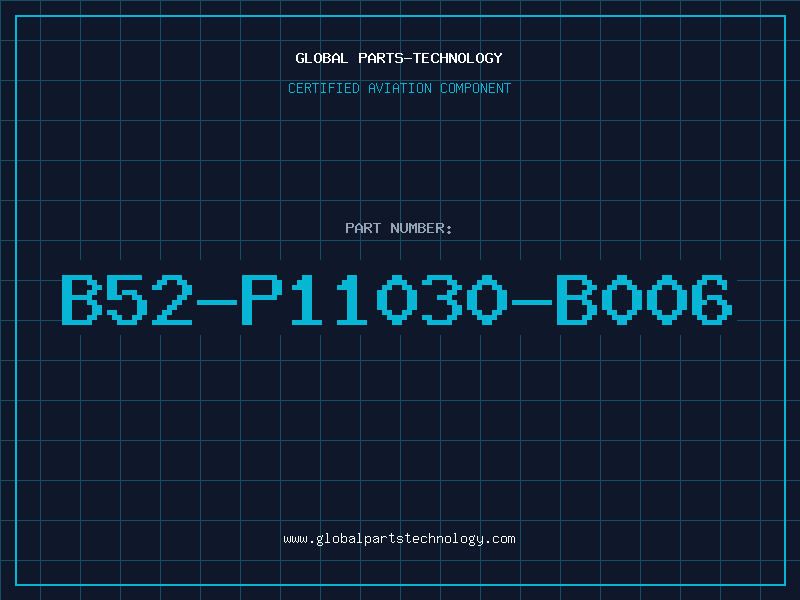 Aviation Part B52-P11030-B006