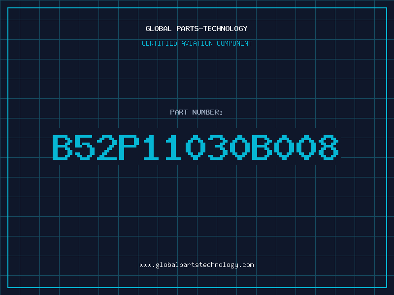 Aviation Part B52P11030B008