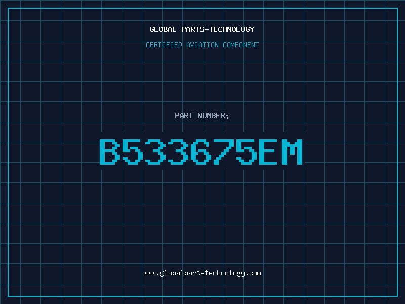 Aviation Part B533675EM