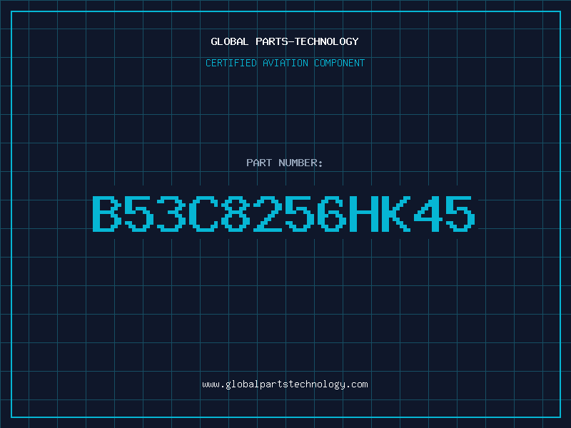 Aviation Part B53C8256HK45