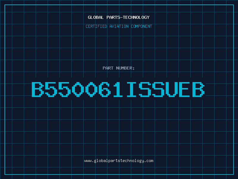 Aviation Part B550061ISSUEB