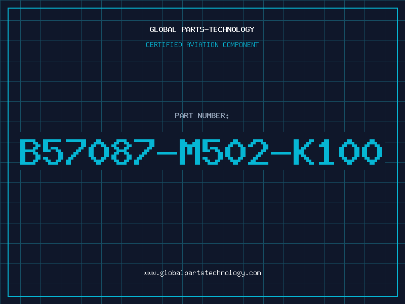 Aviation Part B57087-M502-K100