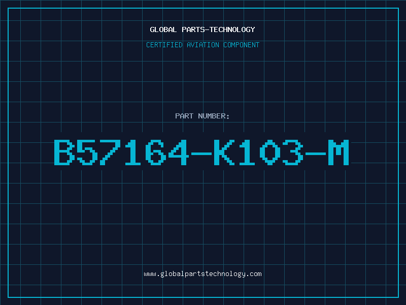 Aviation Part B57164-K103-M
