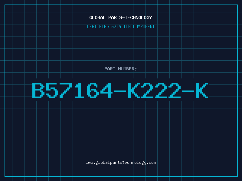 Aviation Part B57164-K222-K