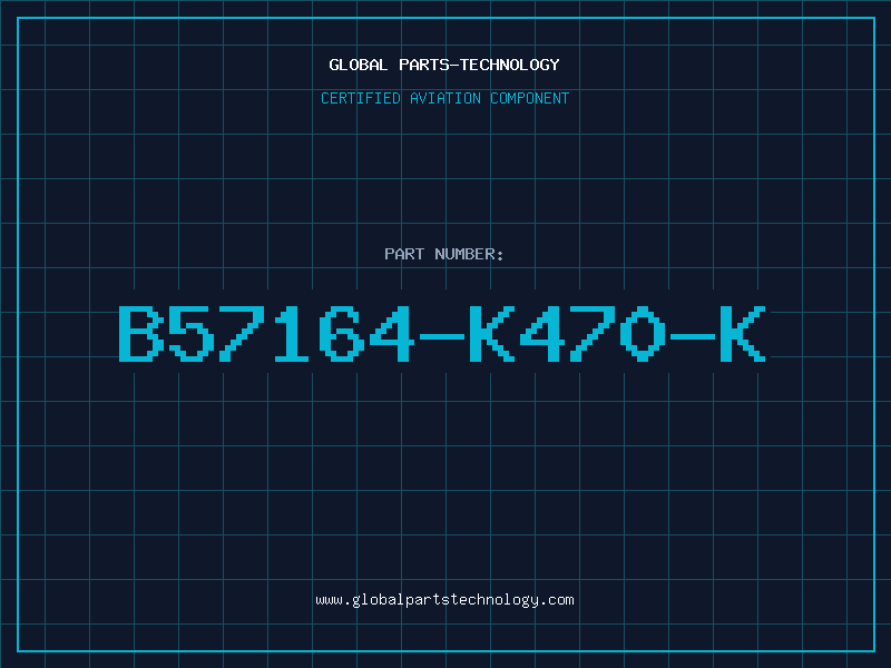 Aviation Part B57164-K470-K