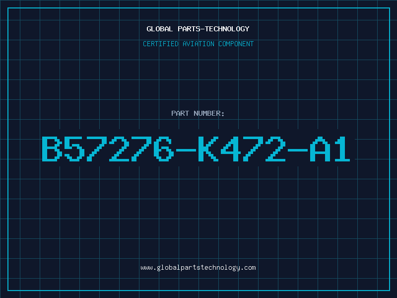 Aviation Part B57276-K472-A1
