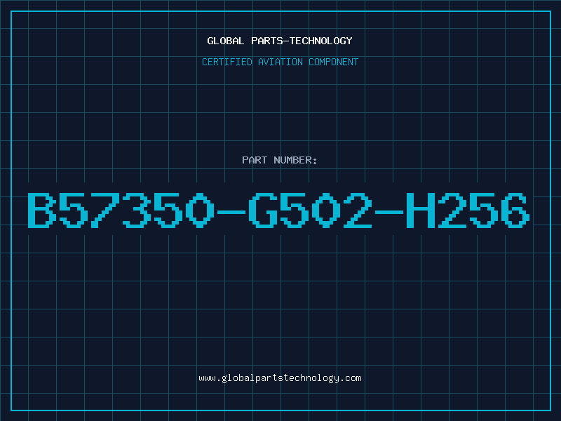 Aviation Part B57350-G502-H256