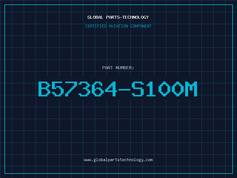 Aviation Part B57364-S100M