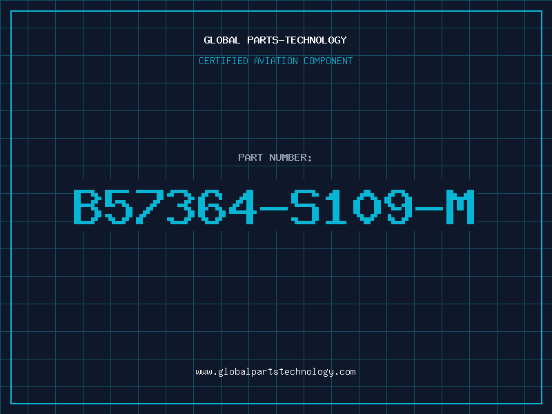 Aviation Part B57364-S109-M