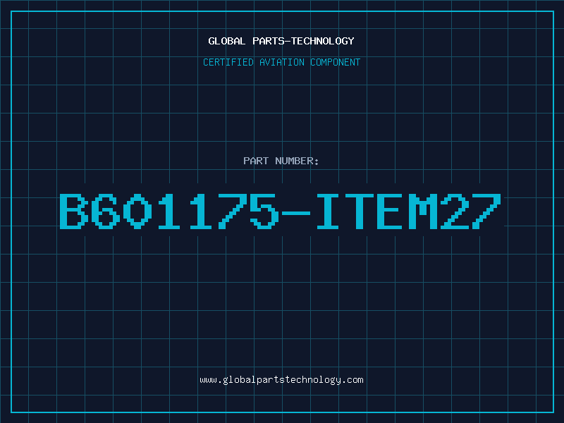 Aviation Part B601175-ITEM27