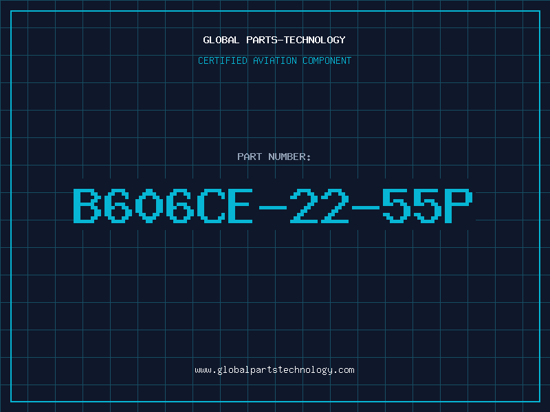 Aviation Part B606CE-22-55P