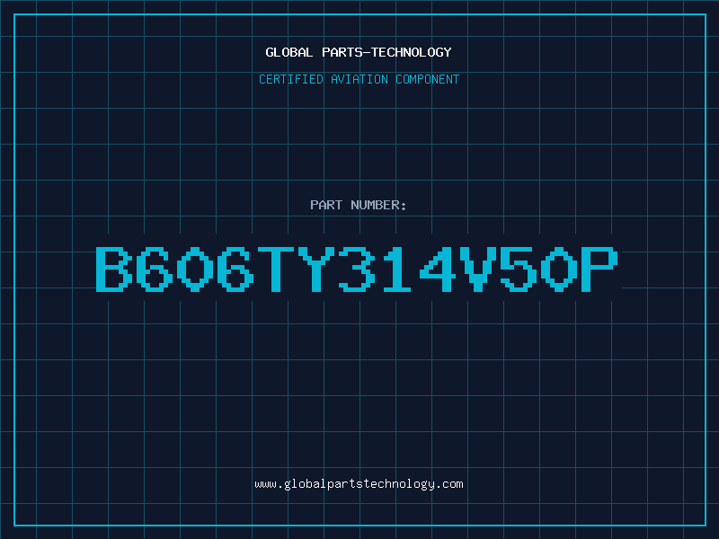 Aviation Part B606TY314V50P
