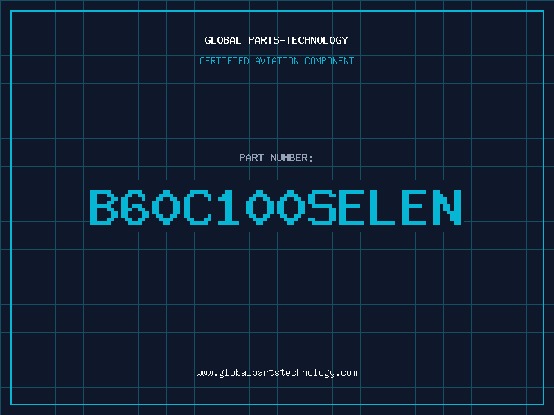 Aviation Part B60C100SELEN