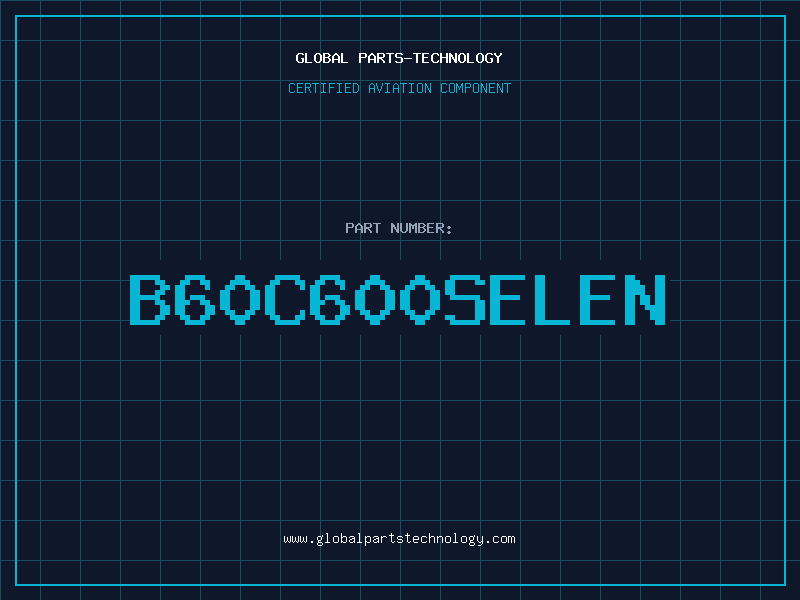 Aviation Part B60C600SELEN