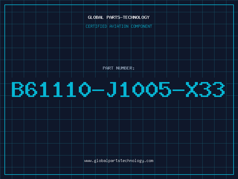 Aviation Part B61110-J1005-X33