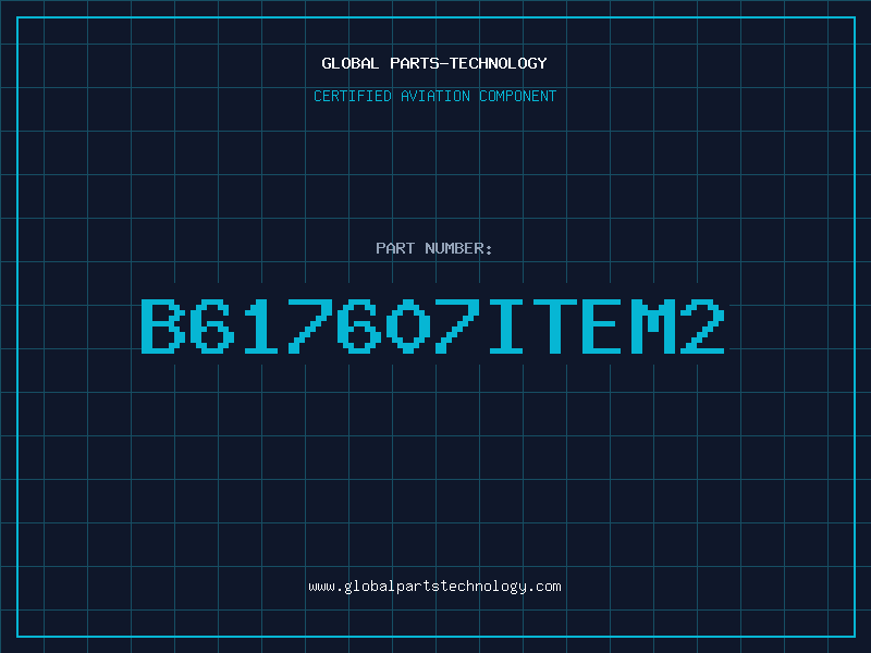 Aviation Part B617607ITEM2
