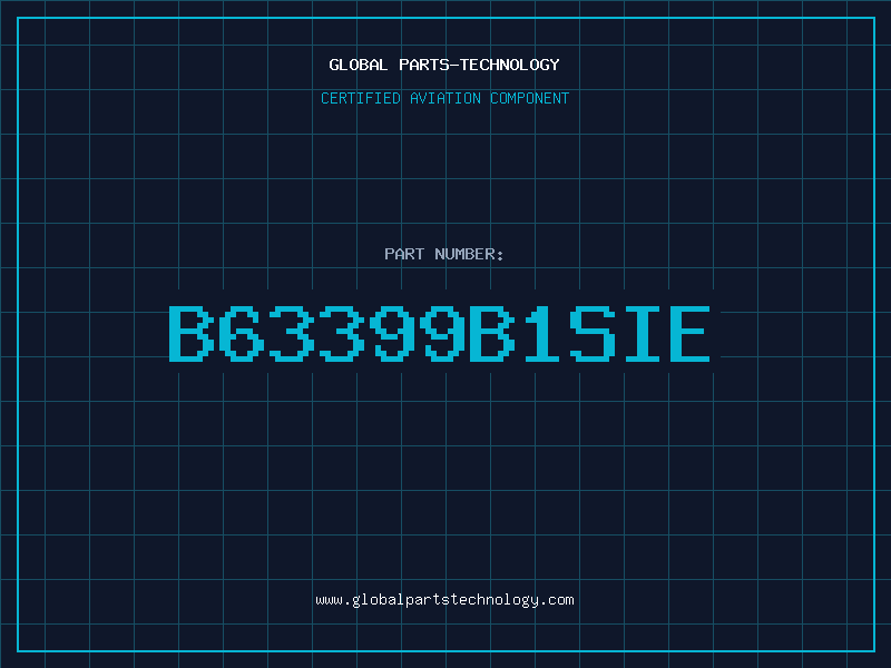 Aviation Part B63399B1SIE