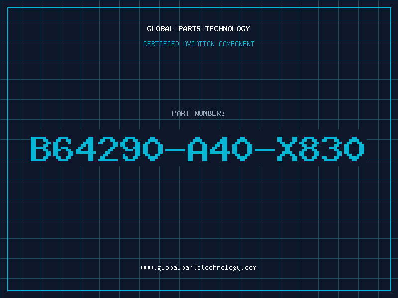 Aviation Part B64290-A40-X830