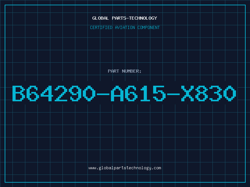 Aviation Part B64290-A615-X830