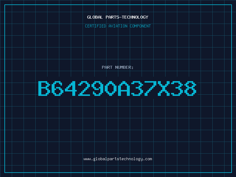 Aviation Part B64290A37X38