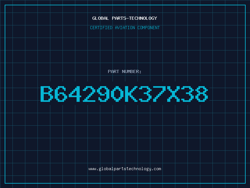Aviation Part B64290K37X38