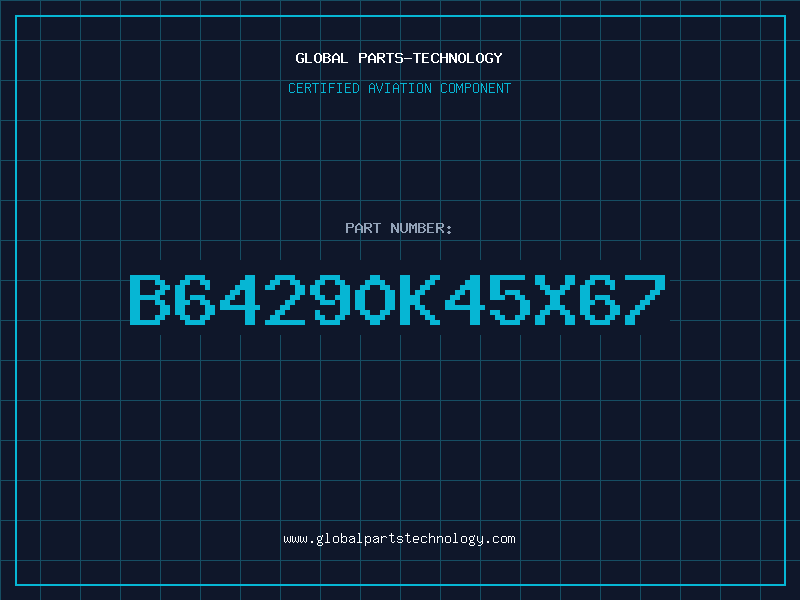 Aviation Part B64290K45X67