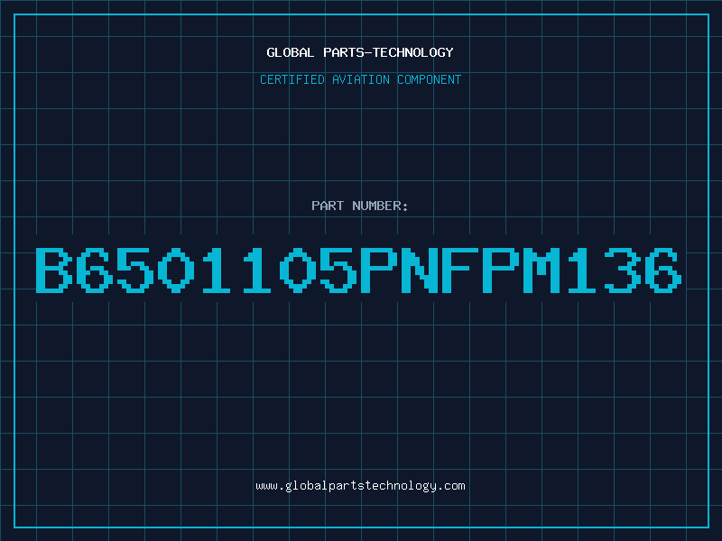 Aviation Part B6501105PNFPM136