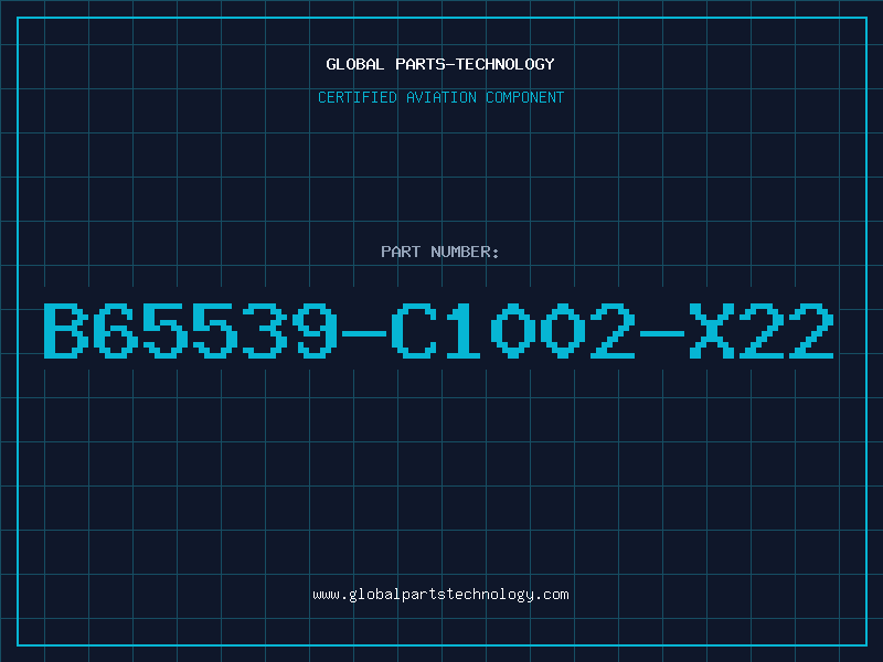 Aviation Part B65539-C1002-X22