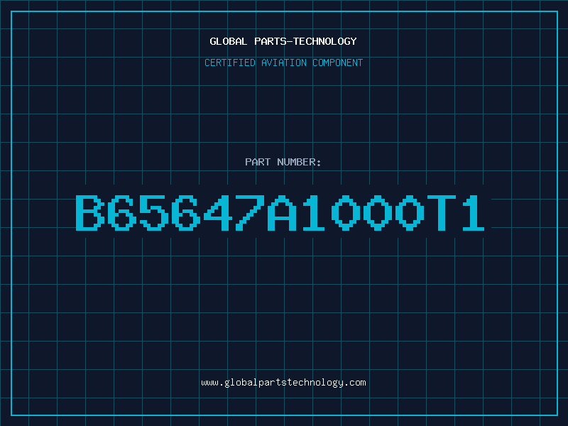 Aviation Part B65647A1000T1