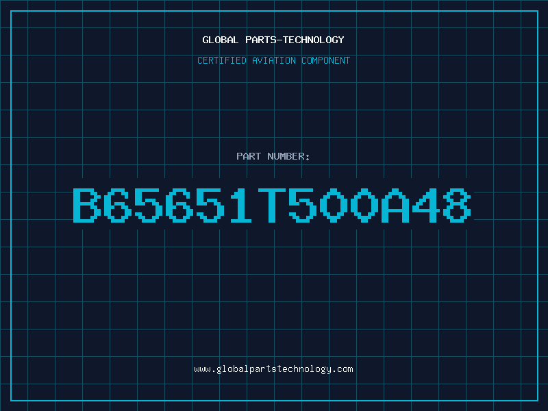 Aviation Part B65651T500A48