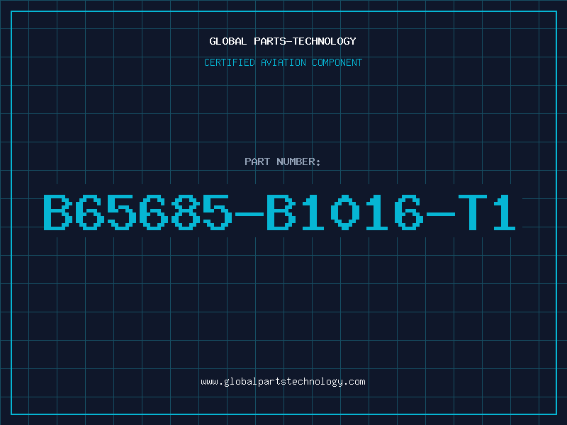 Aviation Part B65685-B1016-T1