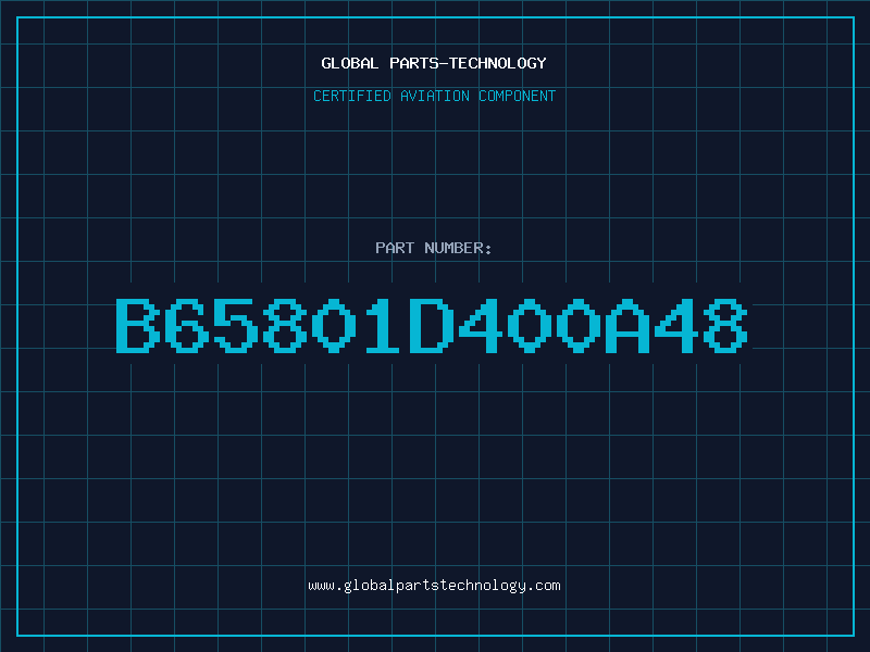 Aviation Part B65801D400A48