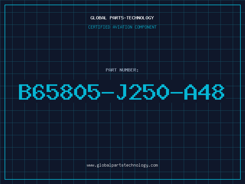 Aviation Part B65805-J250-A48