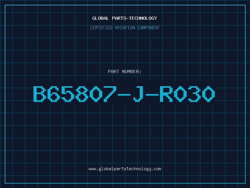 Aviation Part B65807-J-R030