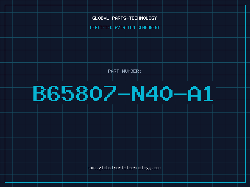 Aviation Part B65807-N40-A1