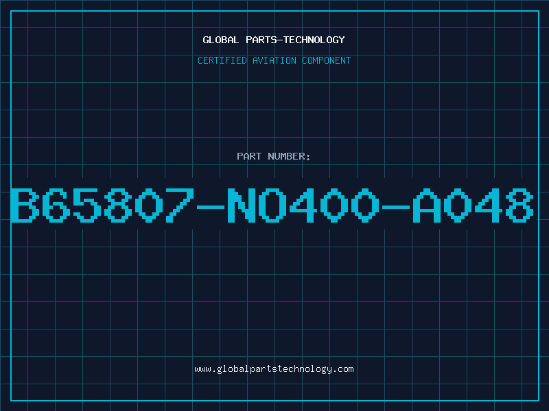 Aviation Part B65807-NO400-A048