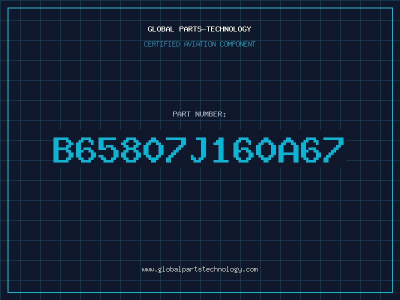 Aviation Part B65807J160A67