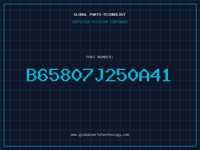Aviation Part B65807J250A41