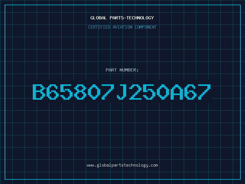 Aviation Part B65807J250A67