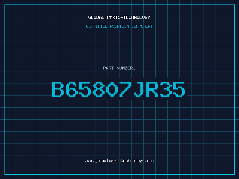 Aviation Part B65807JR35