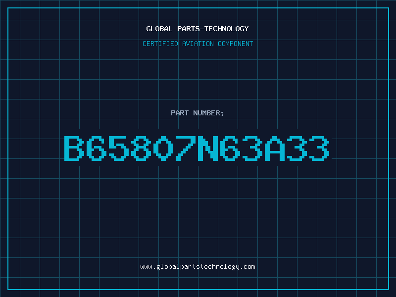 Aviation Part B65807N63A33