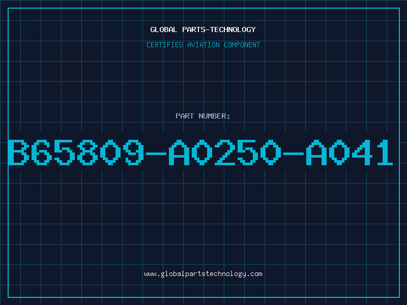 Aviation Part B65809-A0250-A041