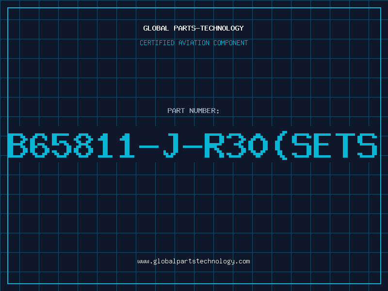 Aviation Part B65811-J-R30(SETS