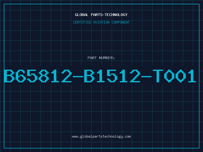 Aviation Part B65812-B1512-T001