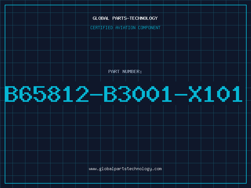 Aviation Part B65812-B3001-X101