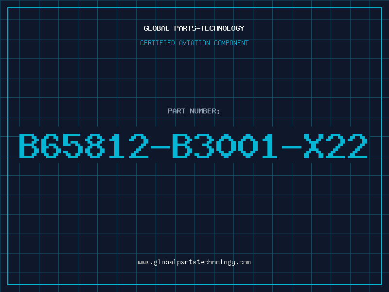 Aviation Part B65812-B3001-X22