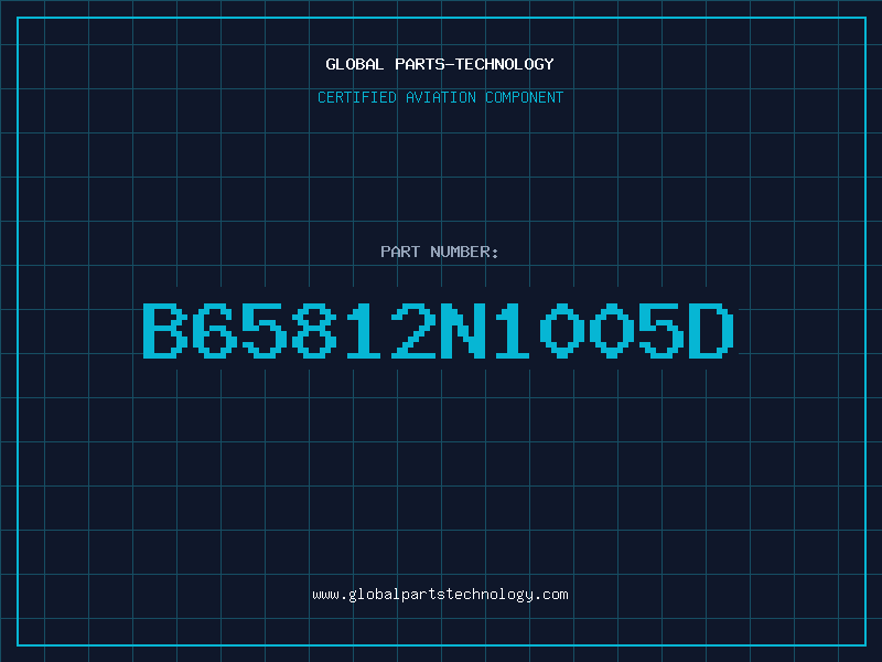 Aviation Part B65812N1005D